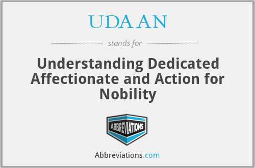 UDAAN - Understanding Dedicated Affectionate and Action for Nobility