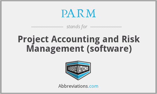 PARM - Project Accounting and Risk Management (software)