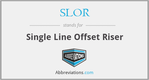 SLOR - Single Line Offset Riser
