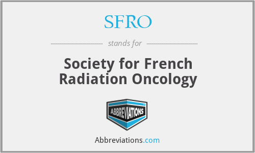 SFRO - Society for French Radiation Oncology
