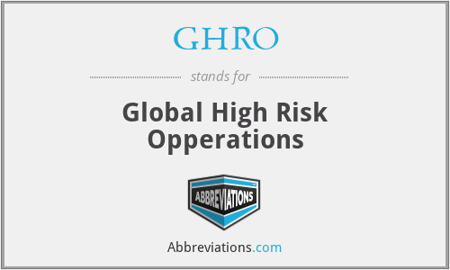 GHRO - Global High Risk Opperations