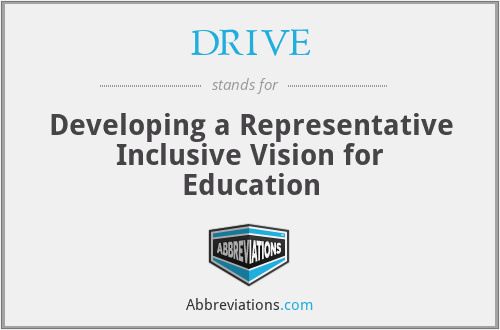DRIVE - Developing a Representative Inclusive Vision for Education