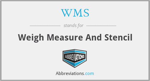 WMS - Weigh Measure And Stencil