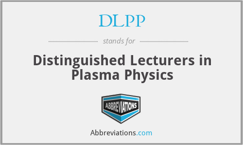 DLPP - Distinguished Lecturers in Plasma Physics