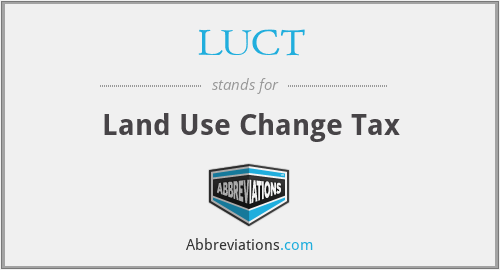 LUCT - Land Use Change Tax