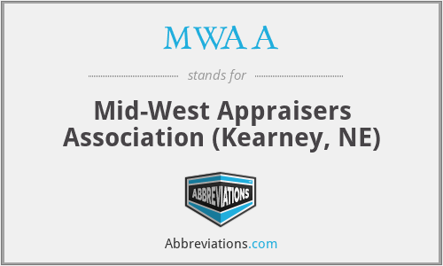 MWAA - Mid-West Appraisers Association (Kearney, NE)