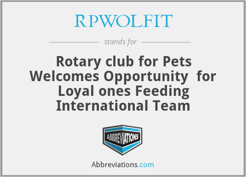 RPWOLFIT - Rotary club for Pets Welcomes Opportunity  for Loyal ones Feeding International Team