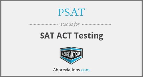 PSAT - SAT ACT Testing