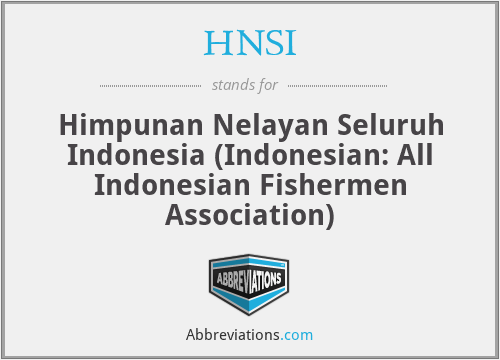 HNSI - Himpunan Nelayan Seluruh Indonesia (Indonesian: All Indonesian Fishermen Association)