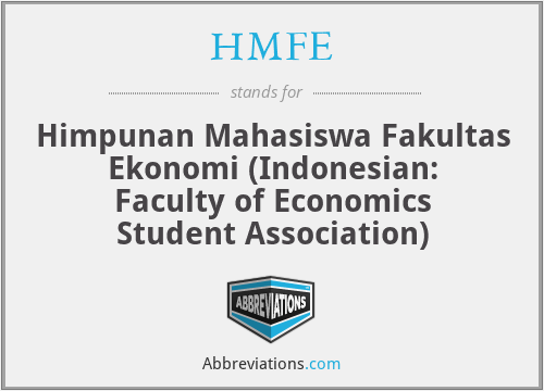 HMFE - Himpunan Mahasiswa Fakultas Ekonomi (Indonesian: Faculty of Economics Student Association)