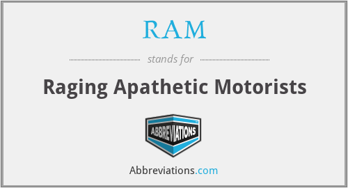RAM - Raging Apathetic Motorists