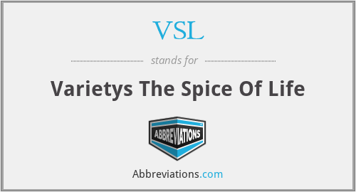 VSL - Varietys The Spice Of Life