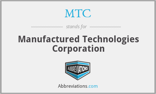 MTC - Manufactured Technologies Corporation