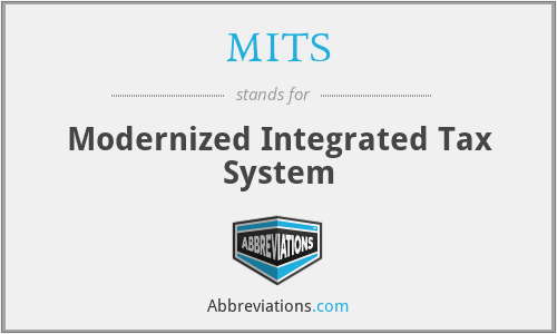 MITS - Modernized Integrated Tax System