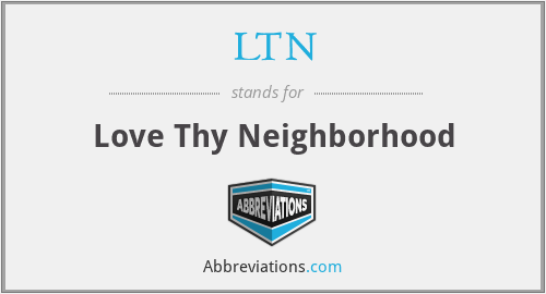LTN - Love Thy Neighborhood