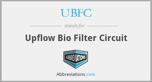 UBFC - Upflow Bio Filter Circuit