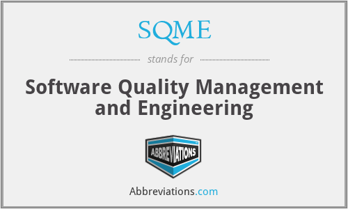 SQME - Software Quality Management and Engineering