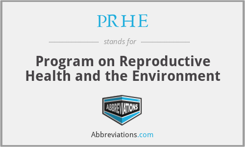 PRHE - Program on Reproductive Health and the Environment
