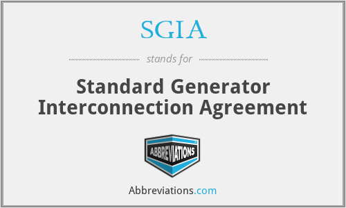 SGIA - Standard Generator Interconnection Agreement