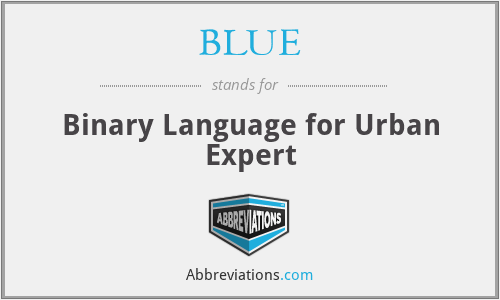 BLUE - Binary Language for Urban Expert
