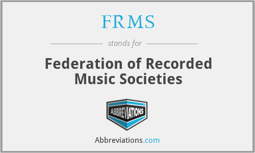FRMS - Federation of Recorded Music Societies