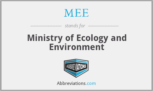 MEE - Ministry of Ecology and Environment