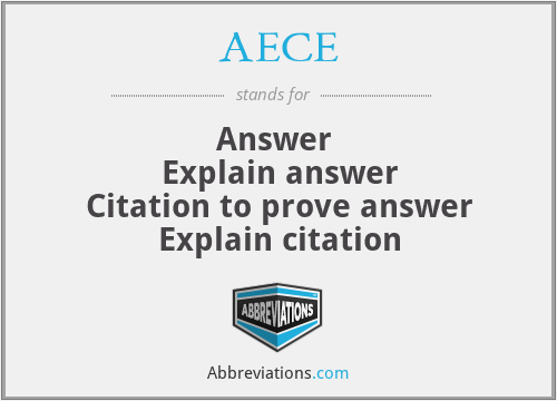 AECE - Answer 
Explain answer
Citation to prove answer
Explain citation