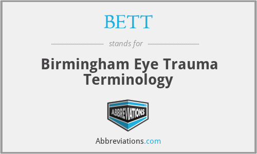 BETT - Birmingham Eye Trauma Terminology