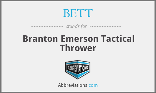 BETT - Branton Emerson Tactical Thrower