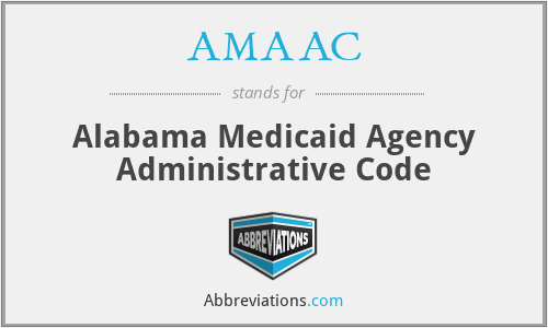 AMAAC - Alabama Medicaid Agency Administrative Code