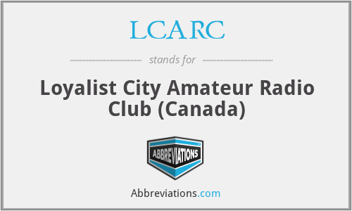 LCARC - Loyalist City Amateur Radio Club (Canada)