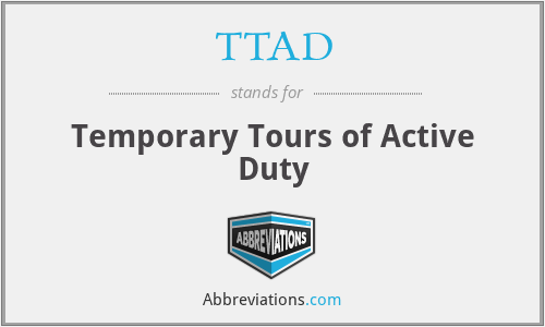 TTAD - Temporary Tours of Active Duty