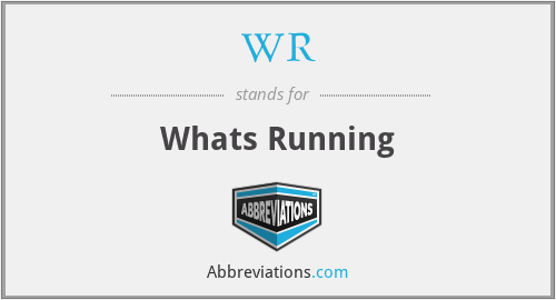 WR - Whats Running