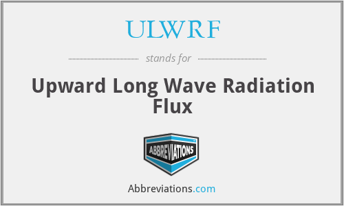 ULWRF - Upward Long Wave Radiation Flux