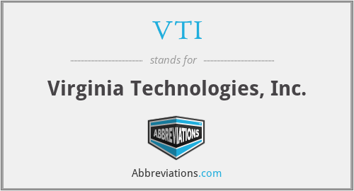 VTI - Virginia Technologies, Inc.