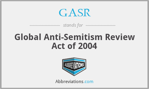 GASR - Global Anti-Semitism Review Act of 2004