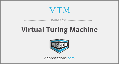 VTM - Virtual Turing Machine