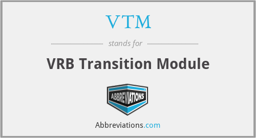 VTM - VRB Transition Module