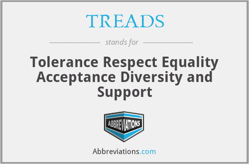 TREADS - Tolerance Respect Equality Acceptance Diversity and Support