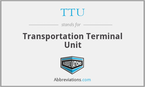 TTU - Transportation Terminal Unit