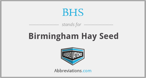 BHS - Birmingham Hay Seed