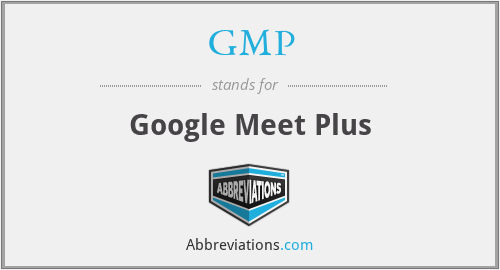 GMP - Google Meet Plus