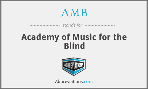 AMB - Academy of Music for the Blind