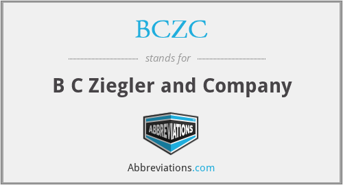 BCZC - B C Ziegler and Company