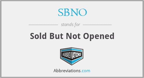 SBNO - Sold But Not Opened