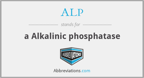 ALP - a Alkalinic phosphatase