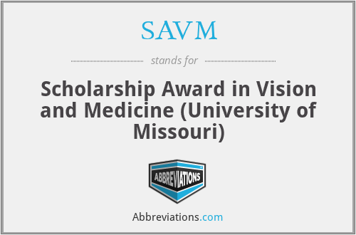 SAVM - Scholarship Award in Vision and Medicine (University of Missouri)