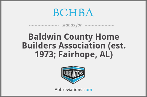 BCHBA - Baldwin County Home Builders Association (est. 1973; Fairhope, AL)