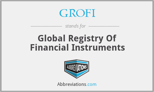 GROFI - Global Registry Of Financial Instruments