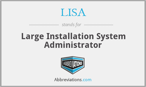 LISA - Large Installation System Administrator